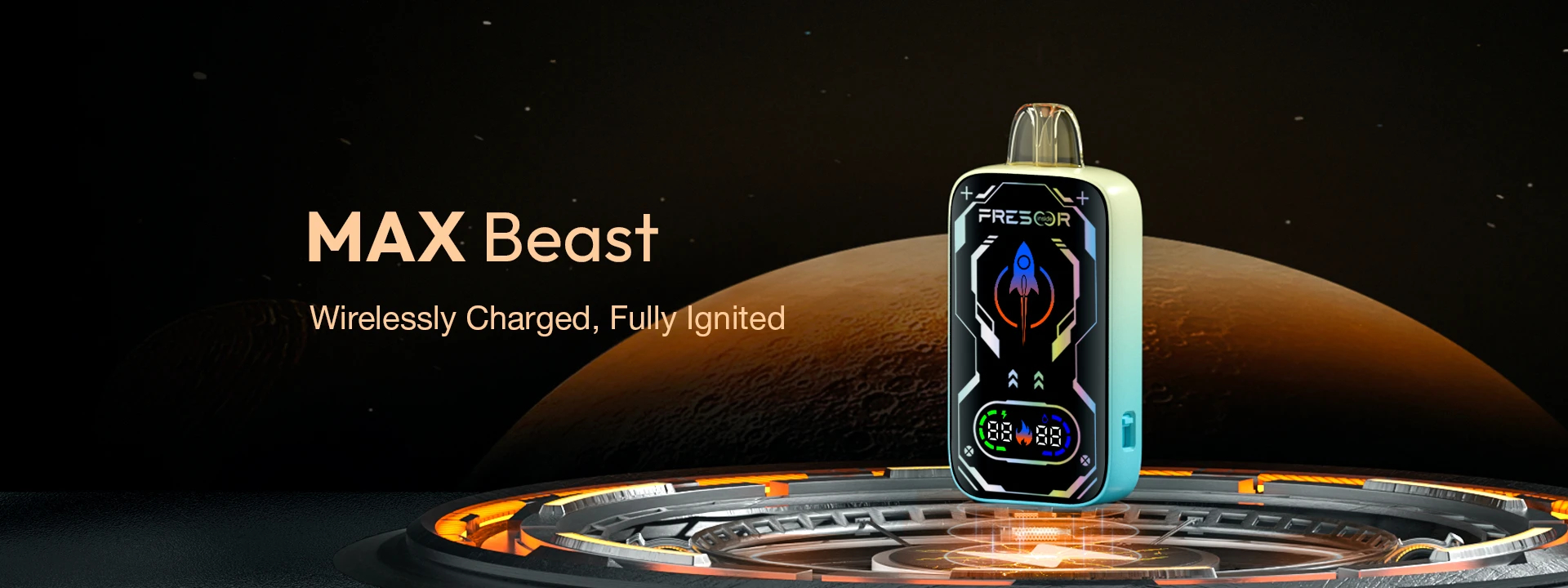 MAX Beast - Wirelessly Charged, Fully Ignited