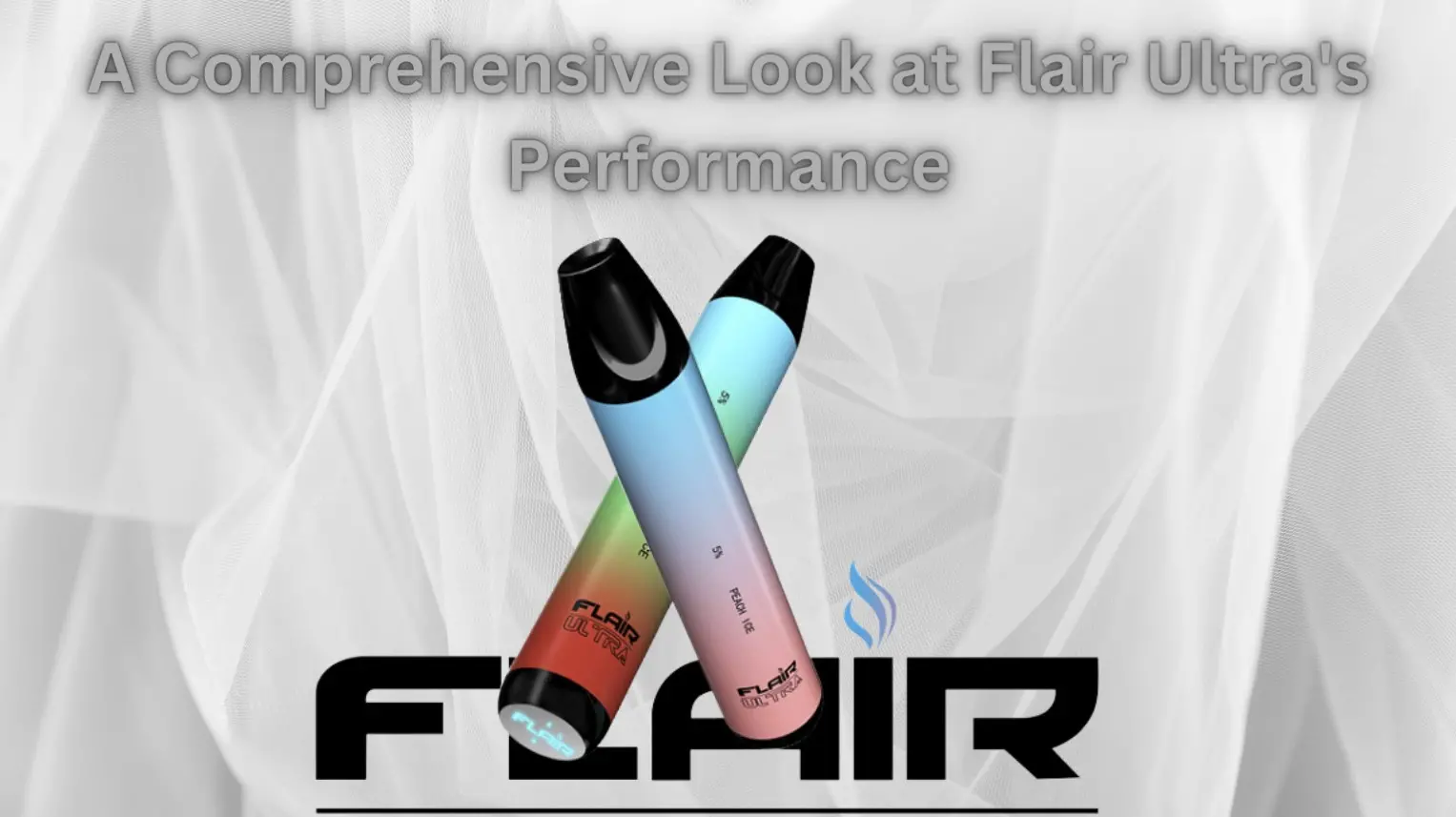 A Comprehensive Look at Flair Ultra's Performance 