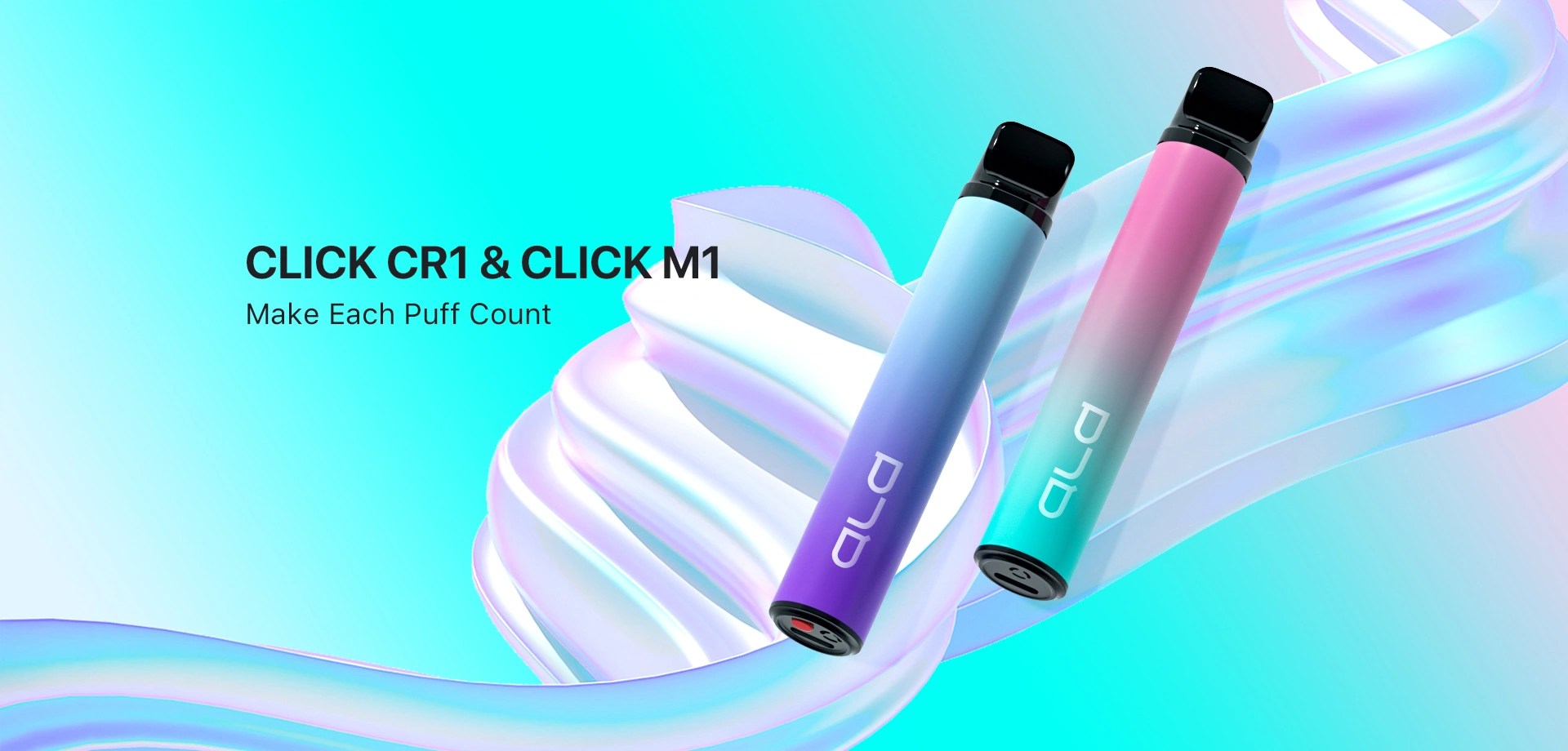 CLICK CR1 & CLICK M1 - Make Each Puff Count ABAC1816