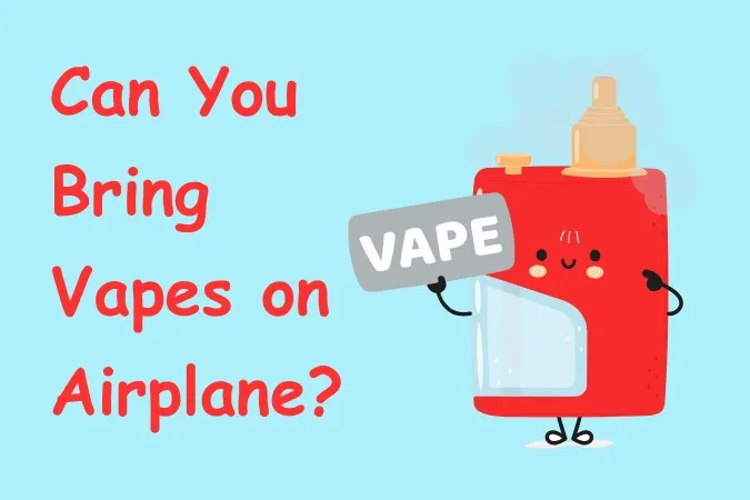 Can You Bring a Vape on a Plane