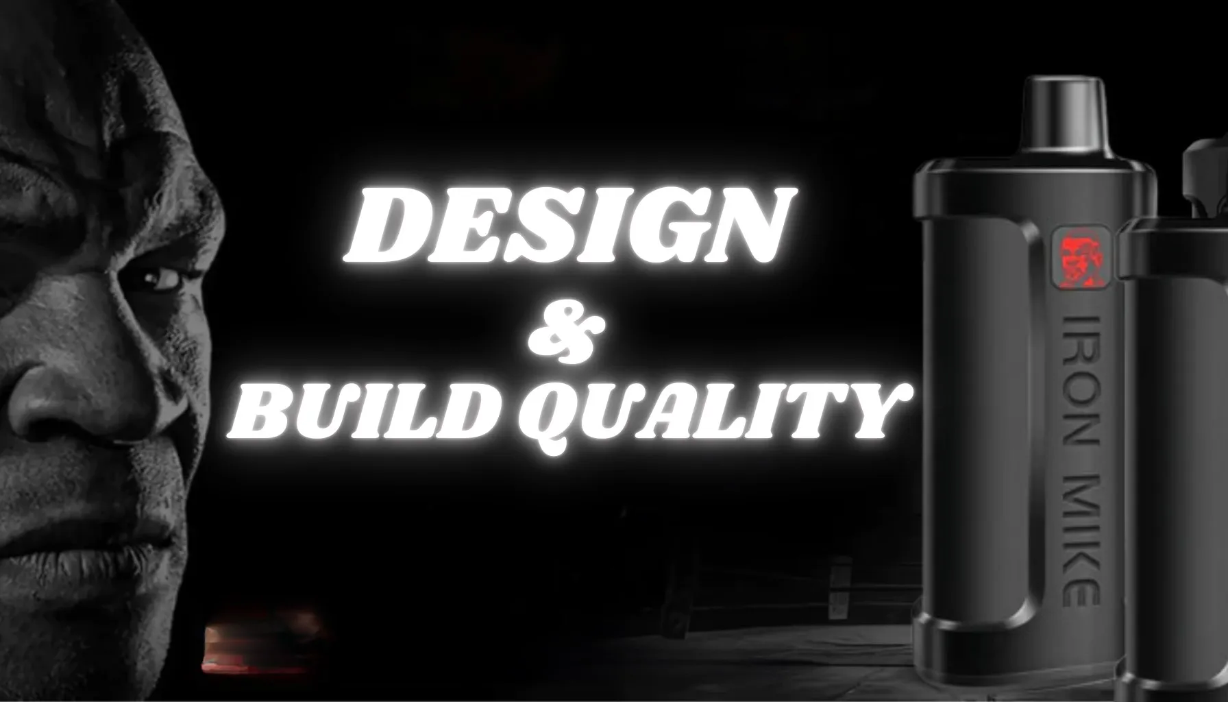Design and Build Quality of Iron Mike